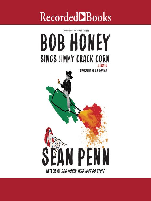 Détails du titre pour Bob Honey Sings Jimmy Crack Corn par Sean Penn - Disponible